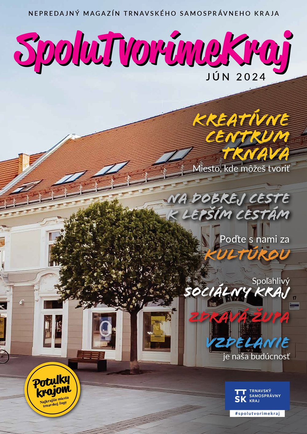 NOVÉ ČÍSLO ŽUPNÉHO MAGAZÍNU SPOLU TVORÍME KRAJ UŽ AJ ONLINE