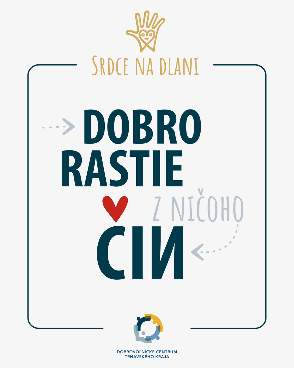Dobro sa deje z ničoho čin! Výnimoční dobrovoľníci a dobrovoľníčky dostanú ocenenie Srdce na dlani