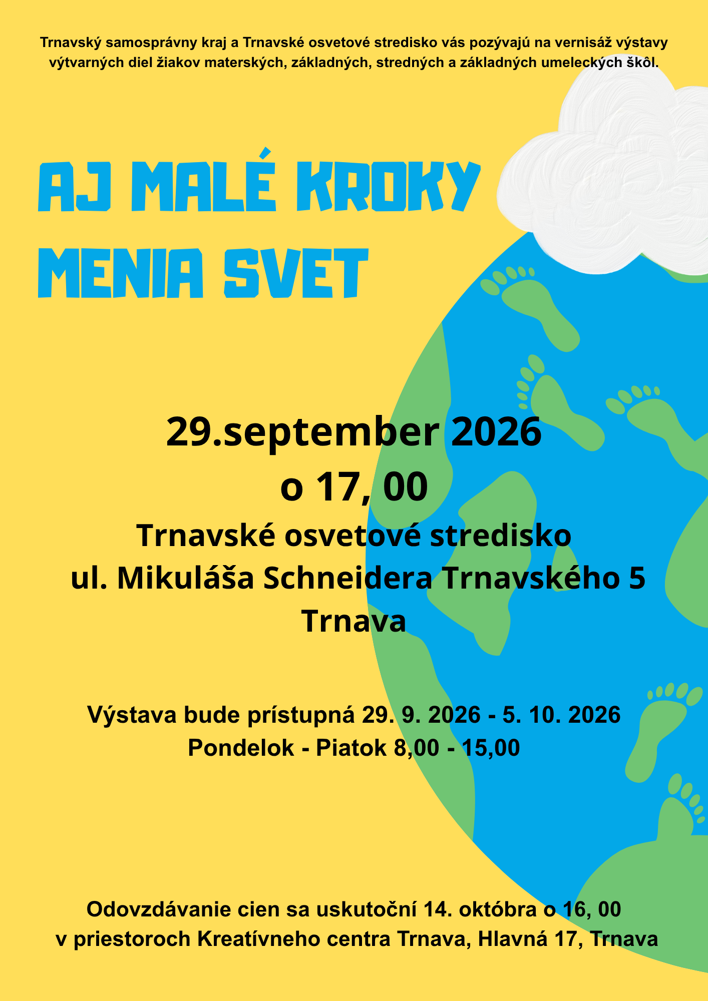 Pozvánka na vernisáž výstavy: „Aj malé kroky menia svet.“